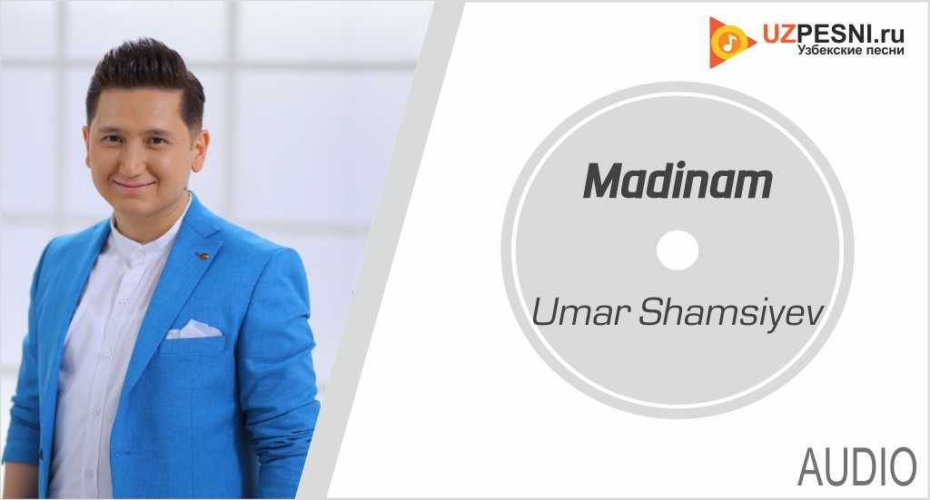 Umar Shamsiyev - Madinam