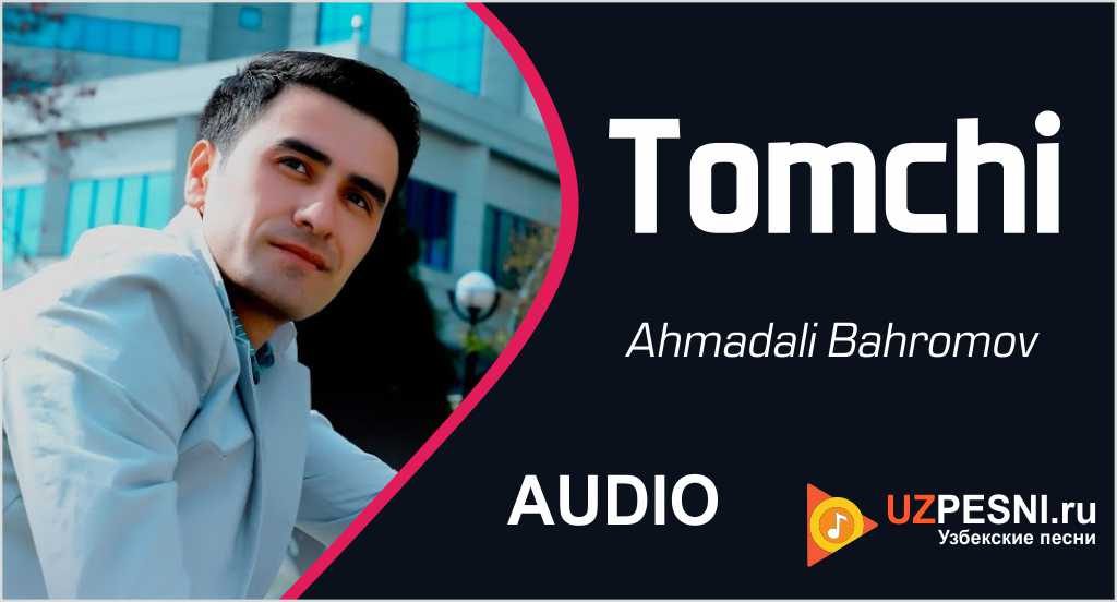 Ahmadali Bahromov - Tomchi