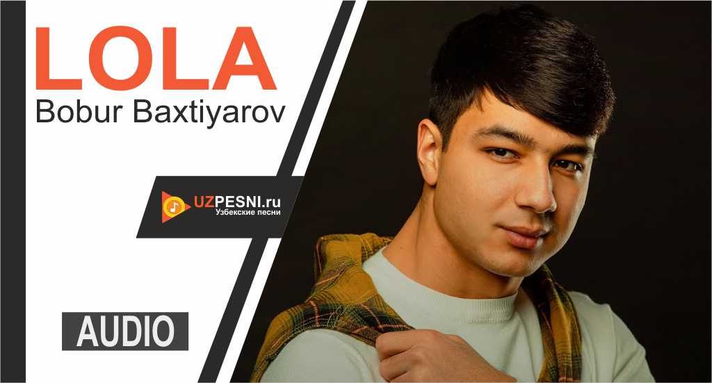 Bobur Baxtiyarov - Lola