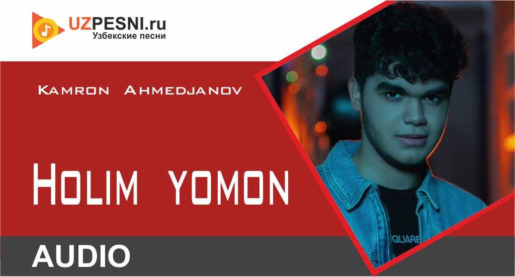 Kamron Ahmedjanov - Holim yomon