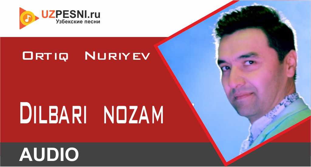 Ortiq Nuriyev - Dilbari nozam