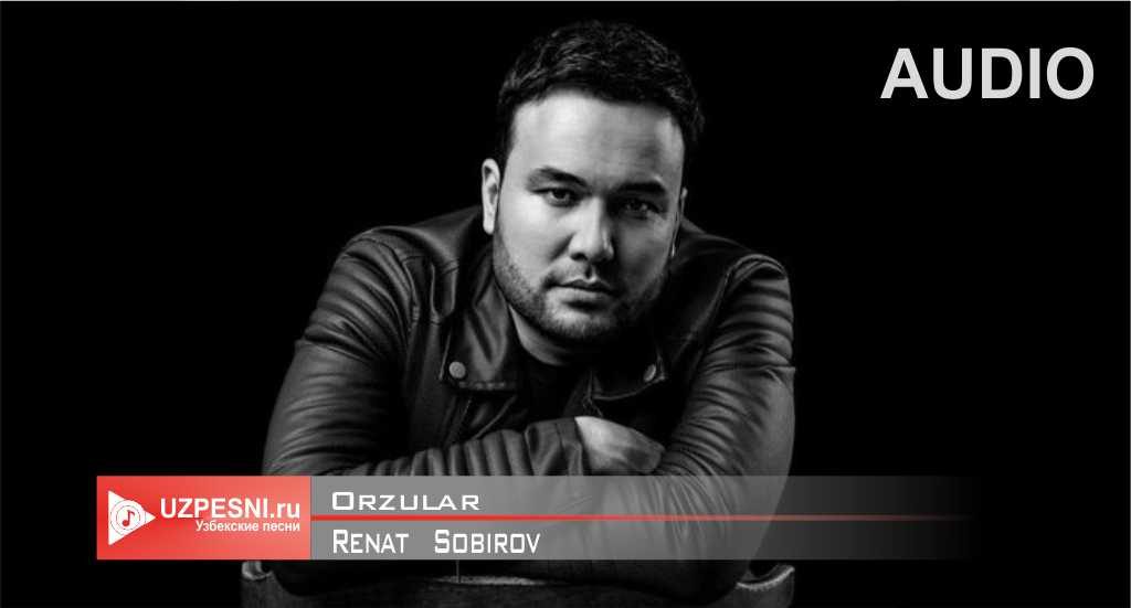 Renat Sobirov - Orzular