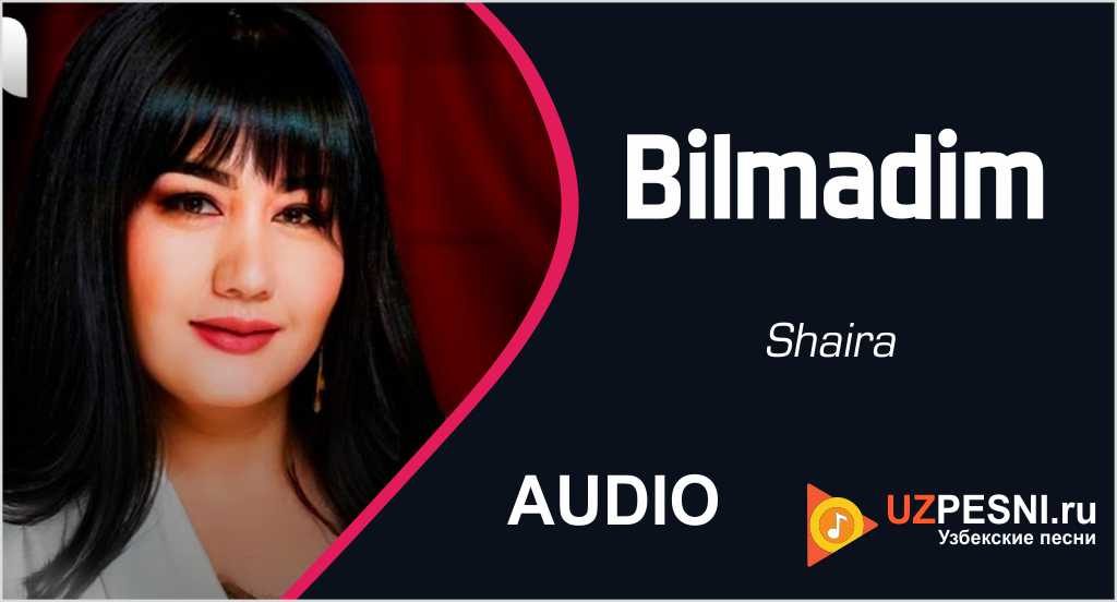 Shaira - Bilmadim