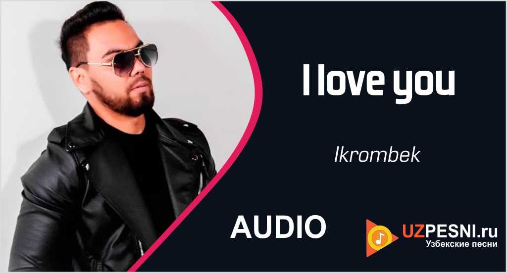 Ikrombek - I love you