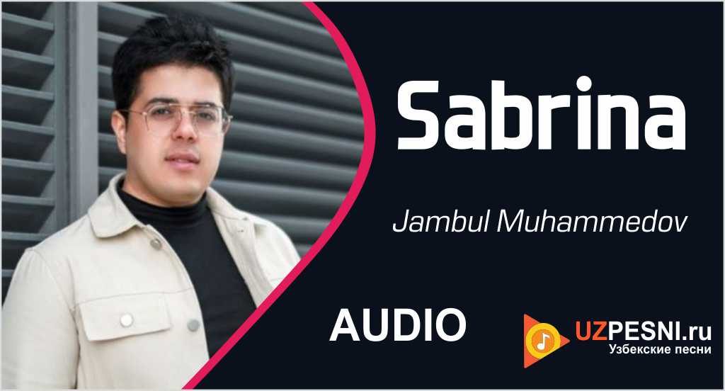 Jambul Muhammedov - Sabrina