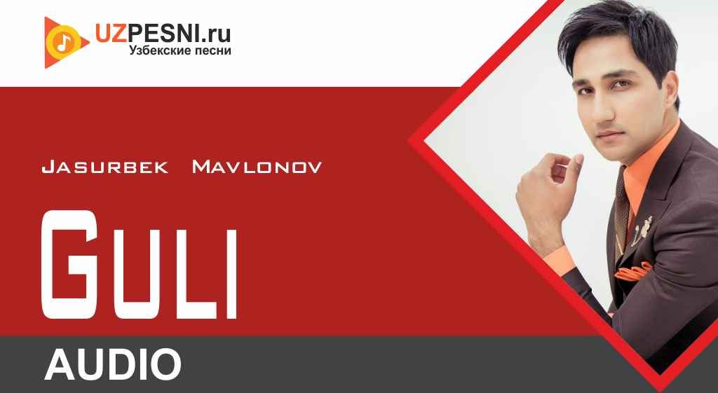 Jasurbek Mavlonov - Guli 2021