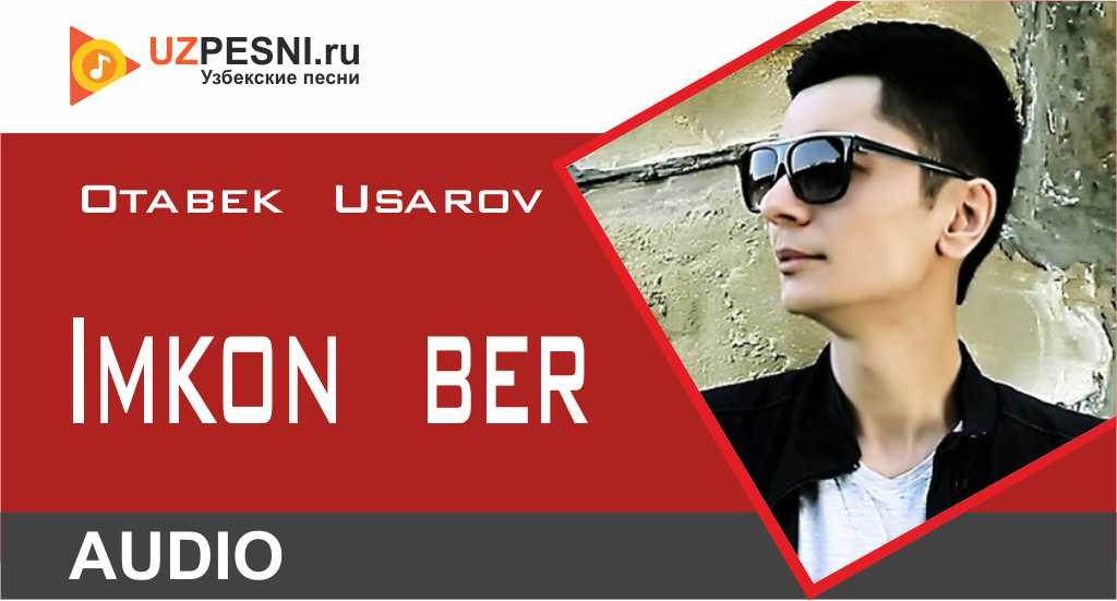 Otabek Usarov - Imkon ber