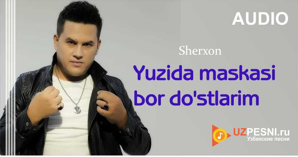 Sherxon - Yuzida maskasi bor do'stlarim