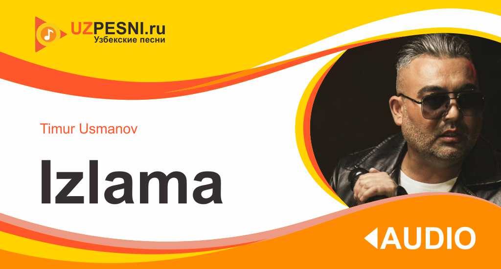 Timur Usmanov - Izlama