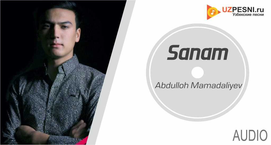 Abdulloh Mamadaliyev - Sanam