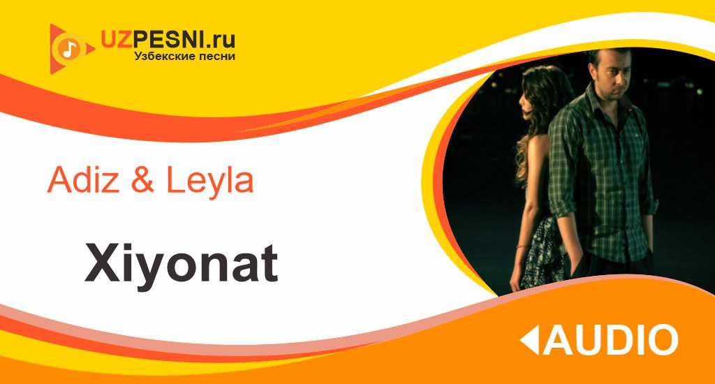 Adiz & Leyla - Xiyonat