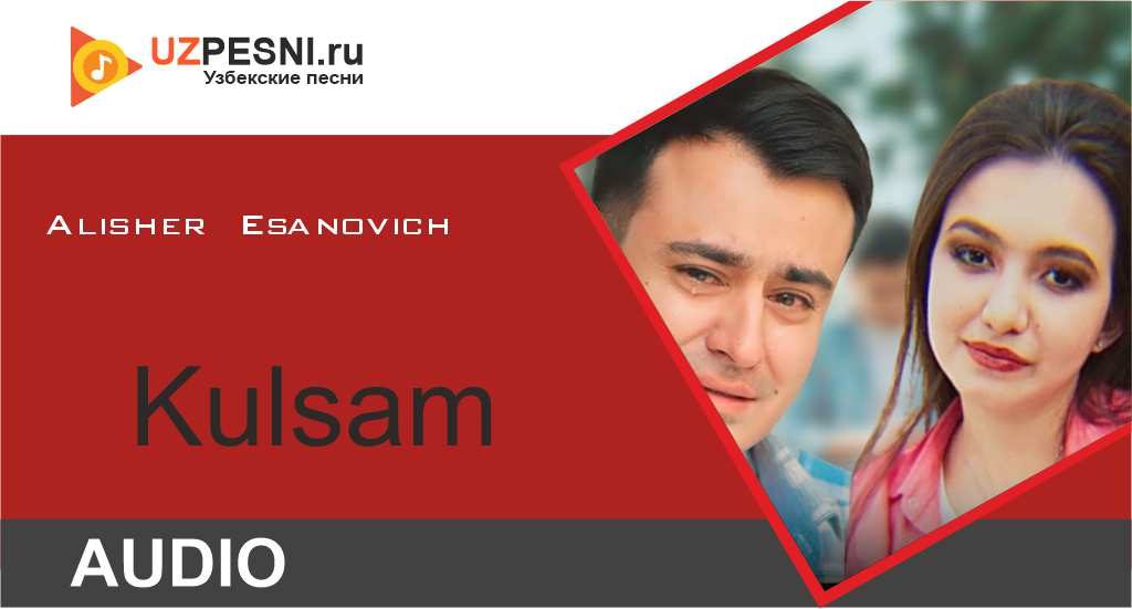 Alisher Esanovich - Kulsam