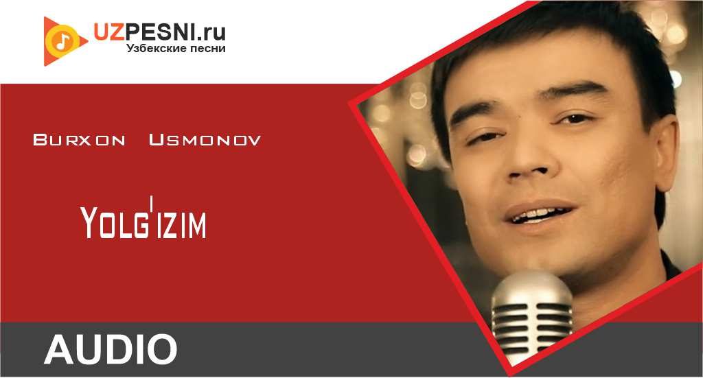 Burxon Usmonov - Yolg'izim