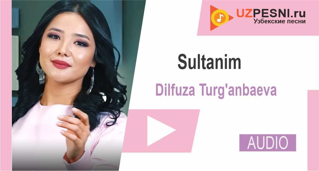 Dilfuza Turg'anbaeva - Sultanim