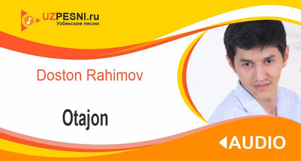 Doston Rahimov - Otajon