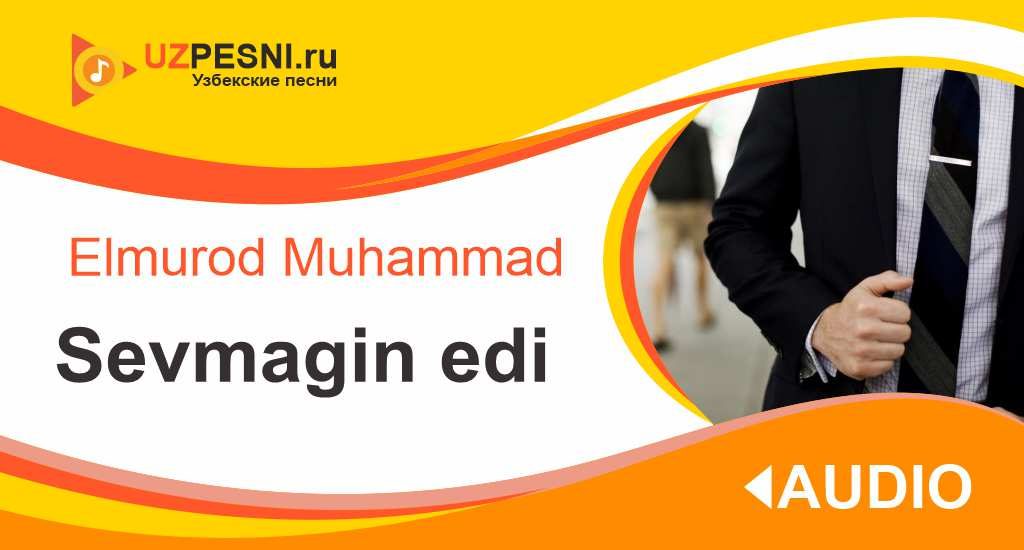 Elmurod Muhammad - Sevmagin edi