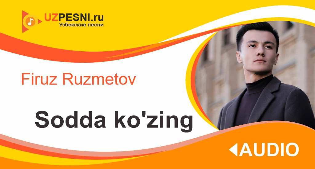 Firuz Ruzmetov - Sodda ko'zing