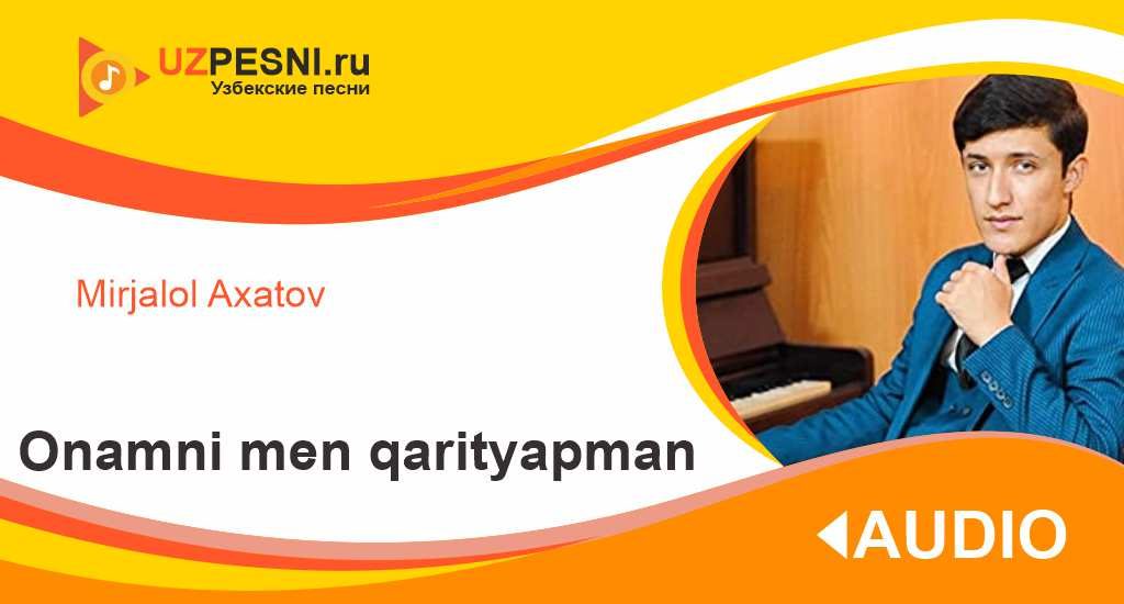 Mirjalol Axatov - Onamni men qarityapman