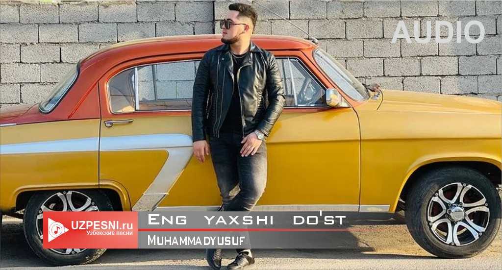 Muhammadyusuf - Eng yaxshi do'st