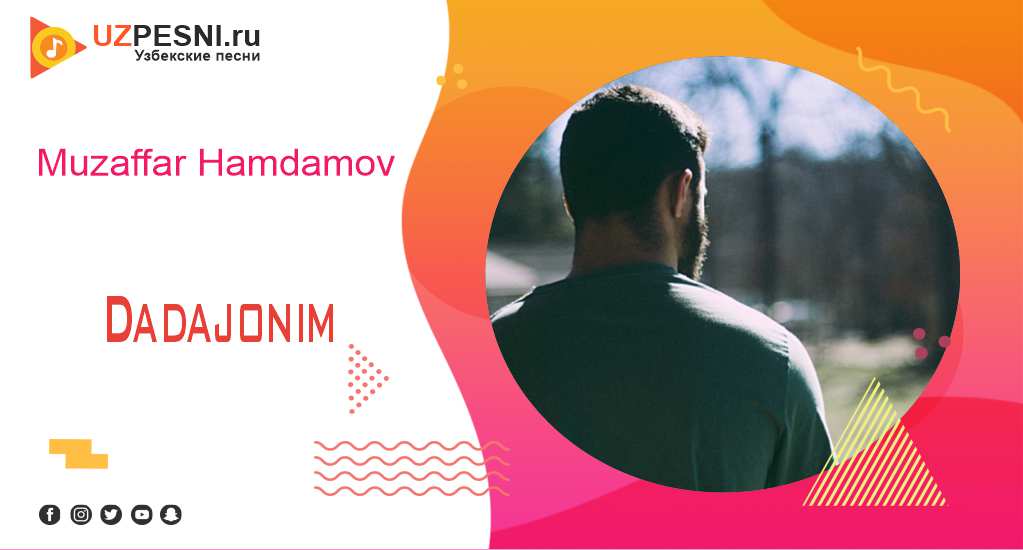 Muzaffar Hamdamov - Dadajonim