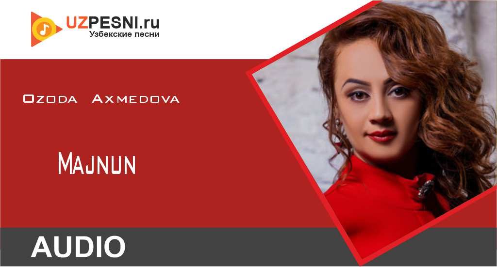 Ozoda Axmedova - Majnun