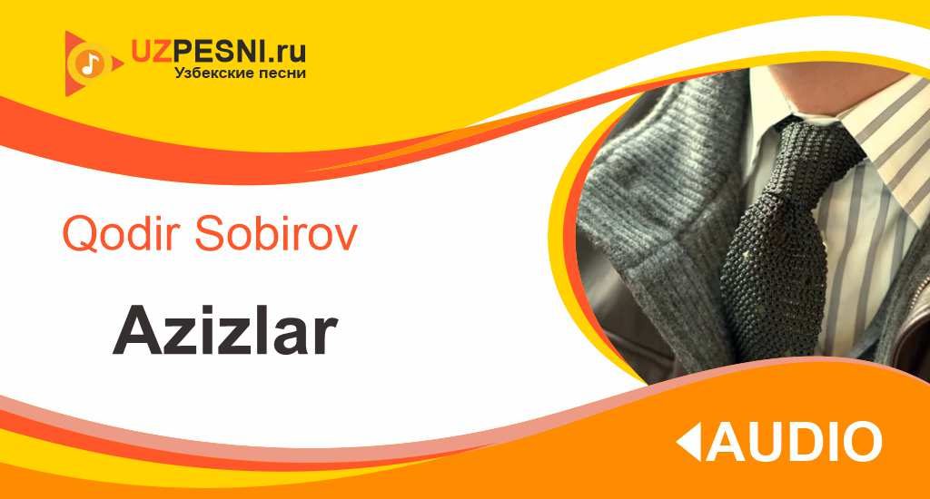 Qodir Sobirov - Azizlar