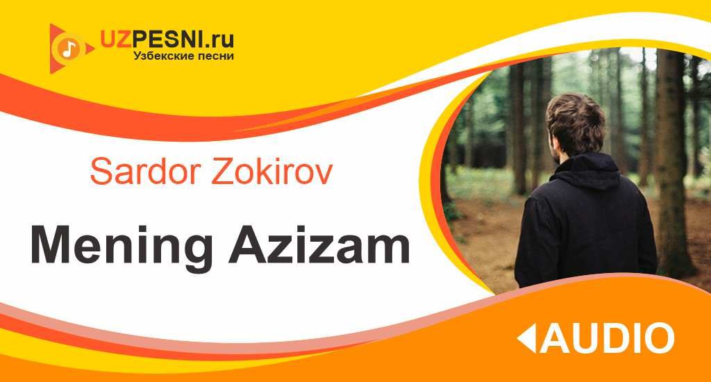 Sardor Zokirov - Mening Azizam