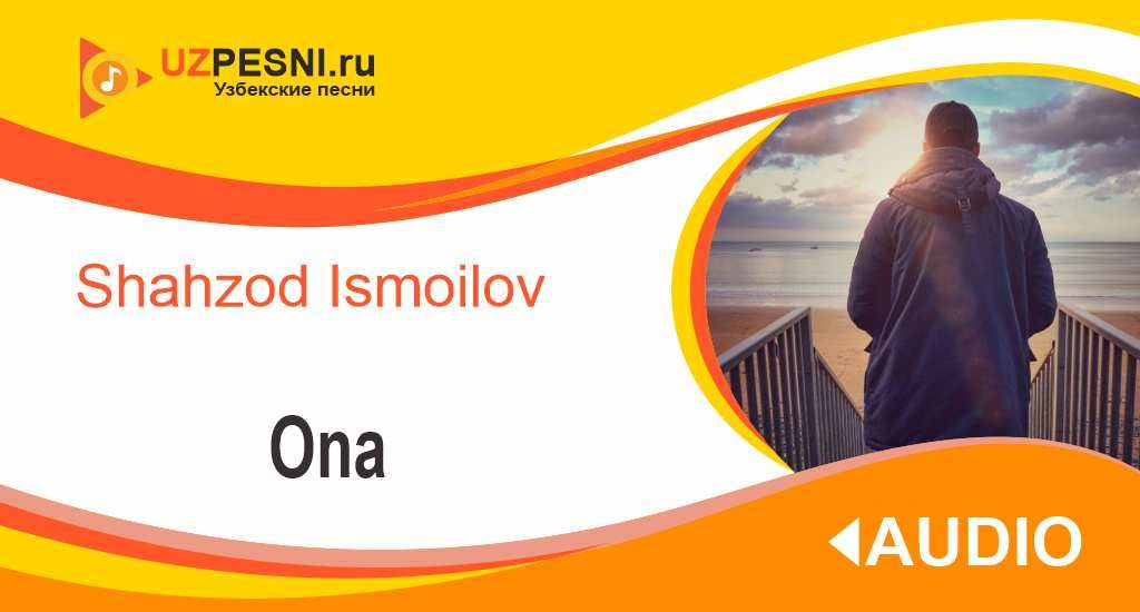Shahzod Ismoilov - Ona