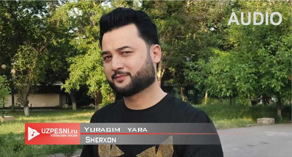 Sherxon - Yuragim yara