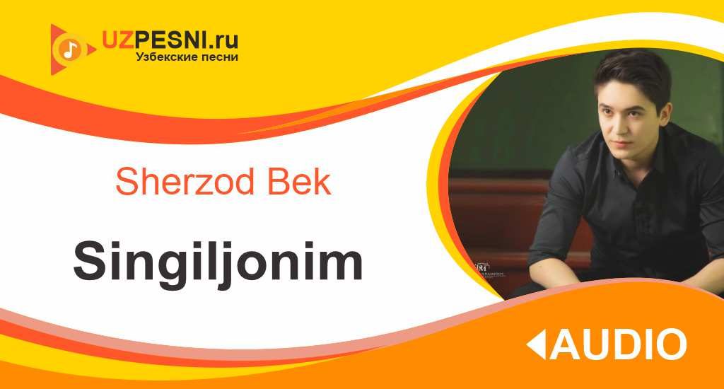 Sherzod Bek - Singiljonim