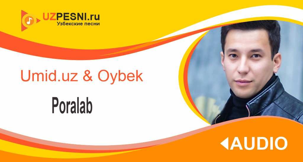 Umid.uz & Oybek - Poralab