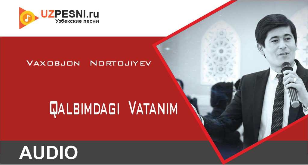 Vaxobjon Nortojiyev - Qalbimdagi Vatanim