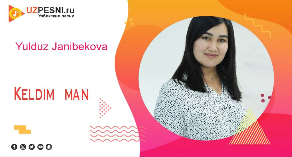 Yulduz Janibekova - Keldim man