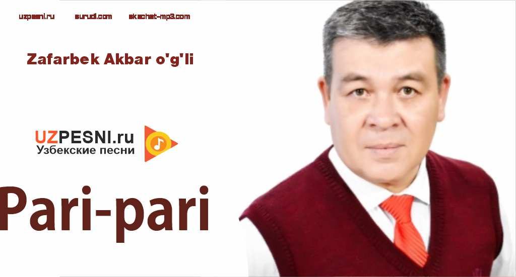 Zafarbek Akbar o'g'li - Pari-pari
