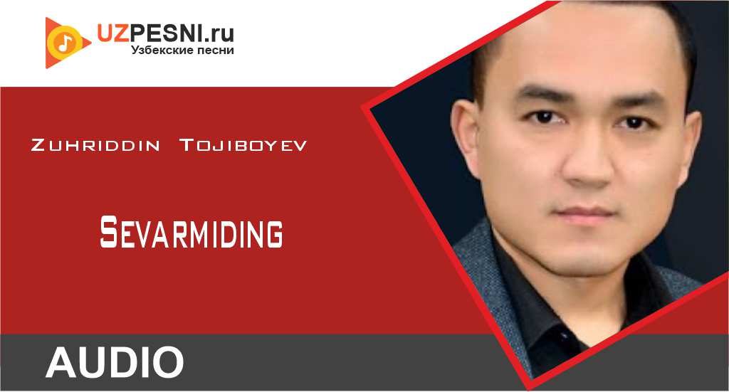 Zuhriddin Tojiboyev - Sevarmiding