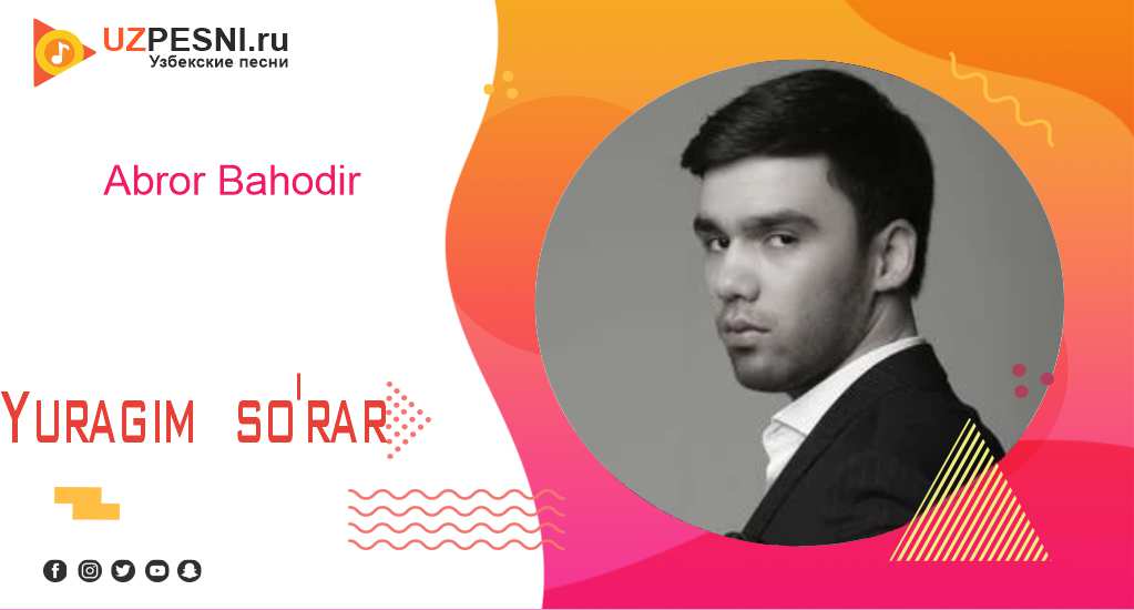 Abror Bahodir - Yuragim so'rar
