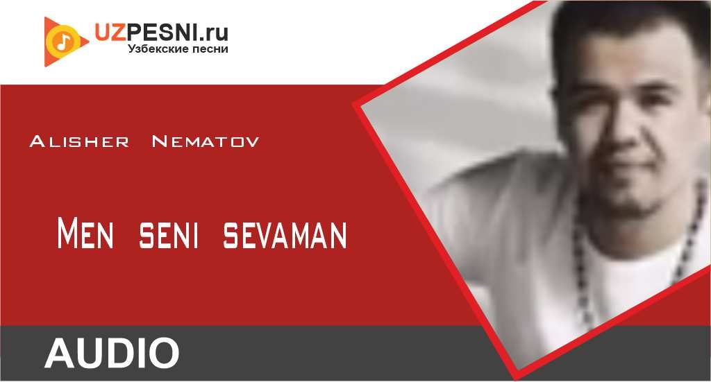 Alisher Nematov - Men seni sevaman