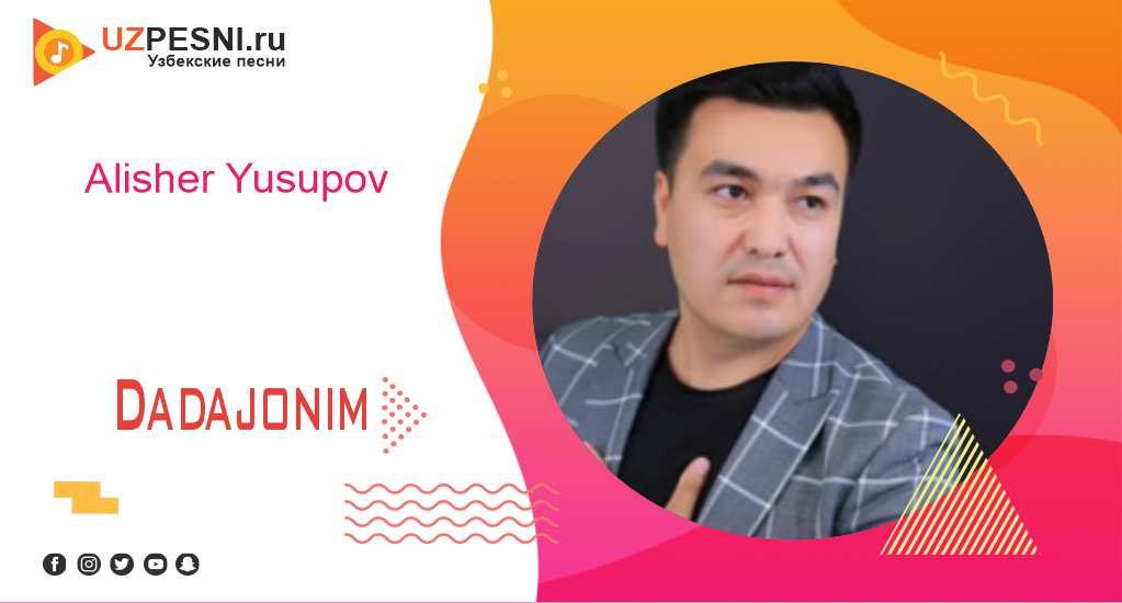 Alisher Yusupov - Dadajonim