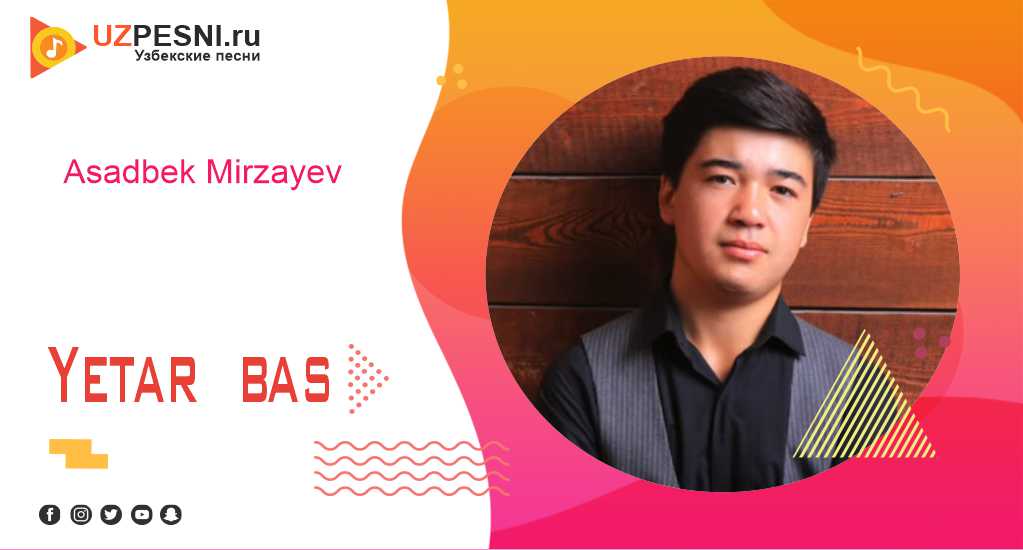 Asadbek Mirzayev - Yetar bas