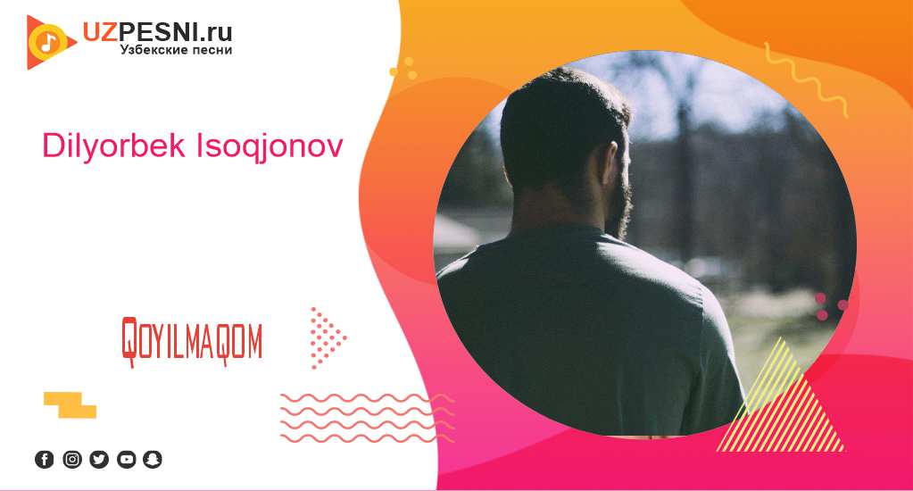 Dilyorbek Isoqjonov - Qoyilmaqom