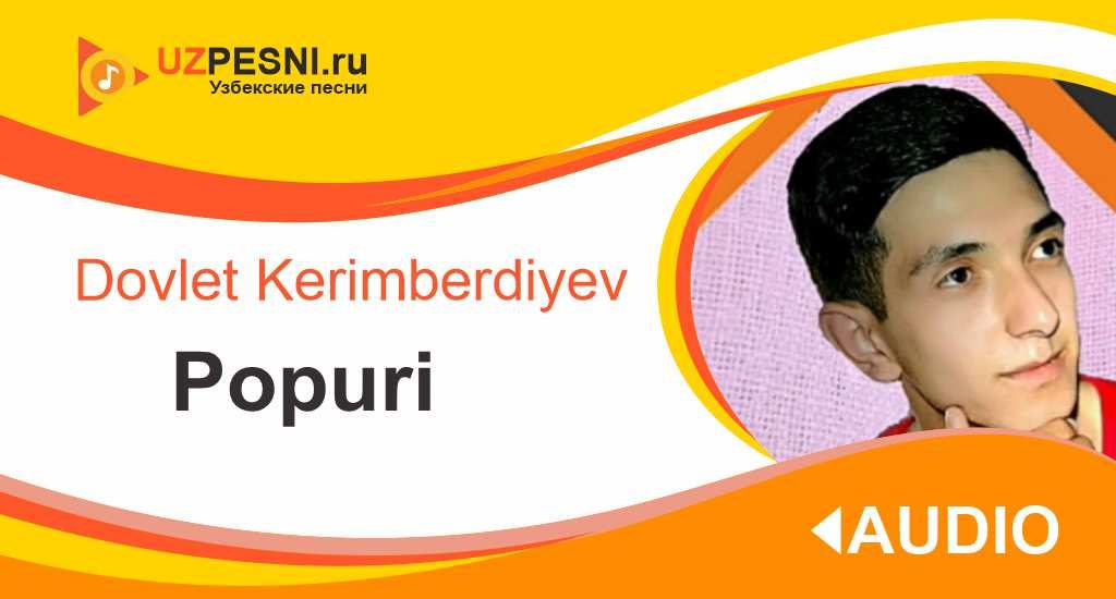Dovlet Kerimberdiyev - Popuri