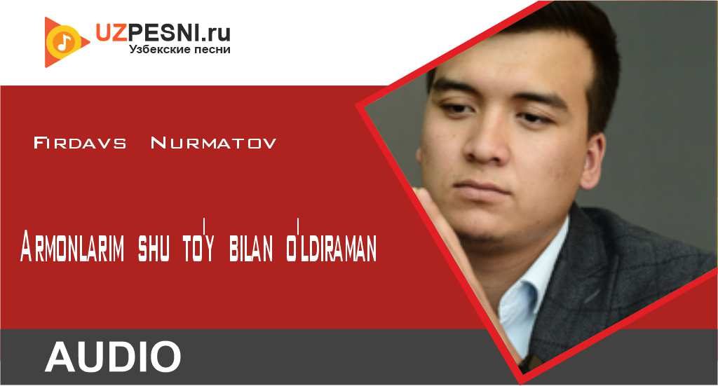 Firdavs Nurmatov - Armonlarim shu to'y bilan o'ldiraman