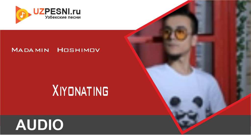 Madamin Hoshimov - Xiyonating
