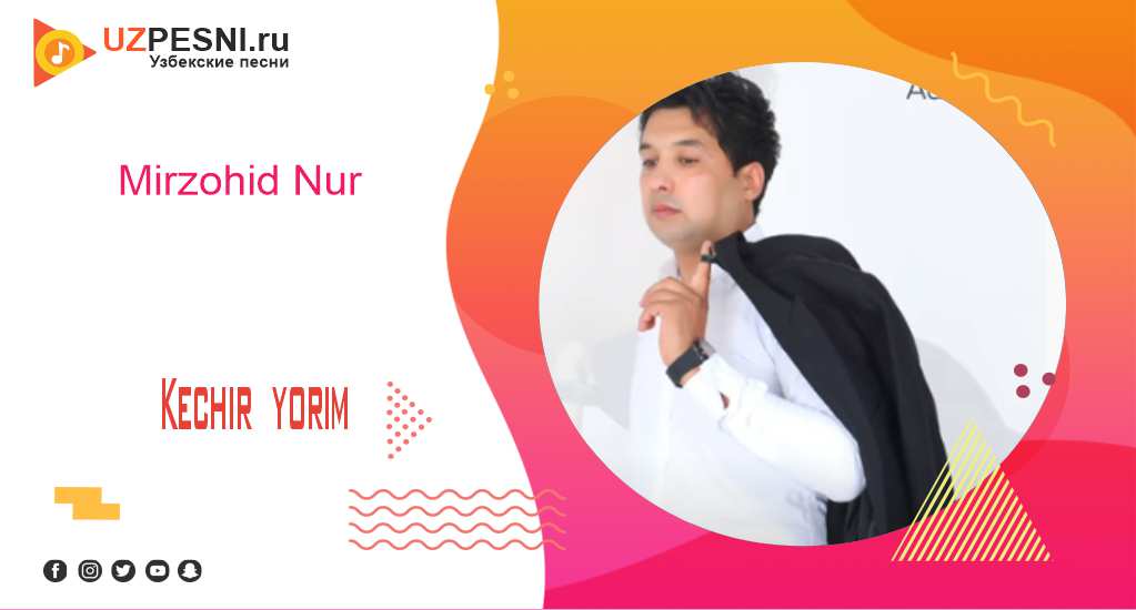 Mirzohid Nur - Kechir yorim