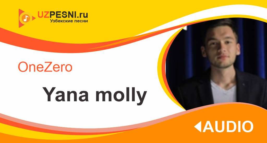 OneZero - Yana molly