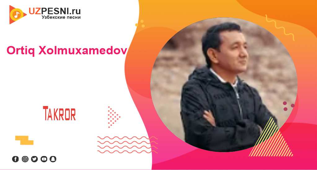 Ortiq Xolmuxamedov - Takror