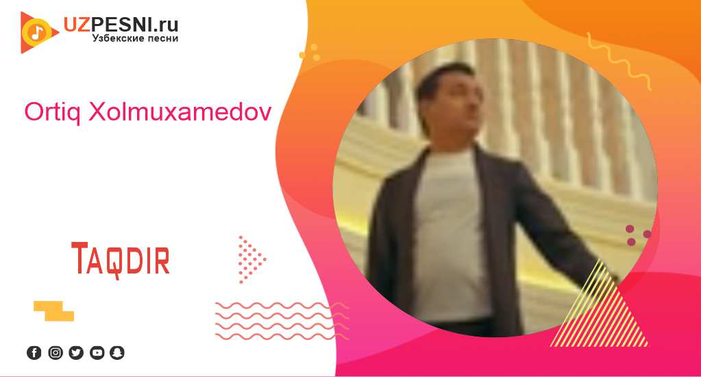 Ortiq Xolmuxamedov - Taqdir
