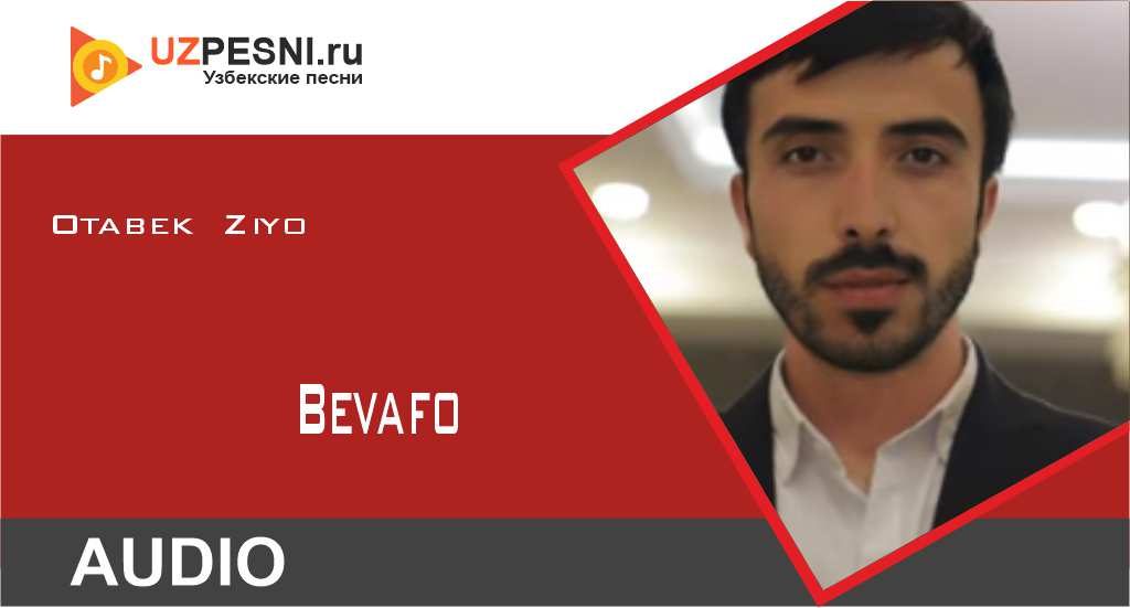 Otabek Ziyo - Bevafo