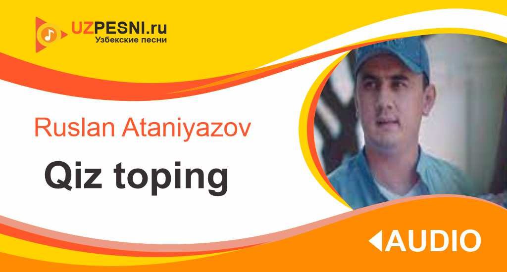 Ruslan Ataniyazov - Qiz toping