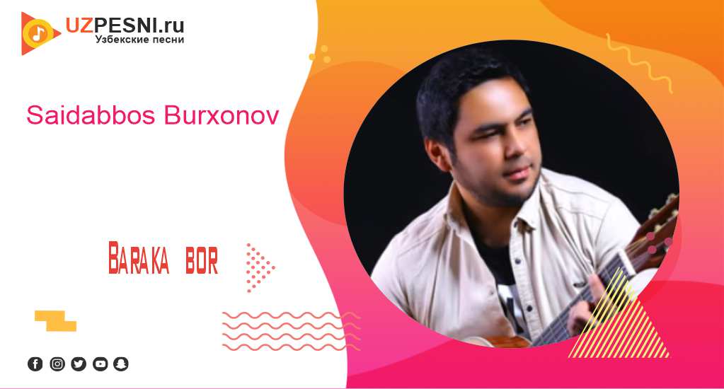 Saidabbos Burxonov - Baraka bor